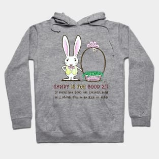 Easter Bunny | Candy is for Good Kids Hoodie